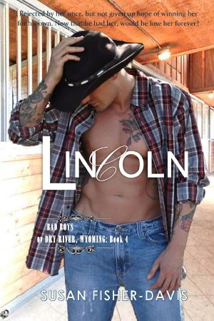 [Bad Boys of Dry River, Wyoming 04] • Lincoln